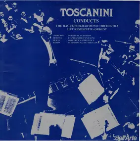 Arturo Toscanini - Toscanini Conducts The Hague Philharmonic Orchestra
