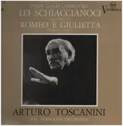 Arturo Toscanini - Lo Schiaccianoci, Romeo E Giulietta