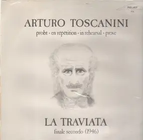 Arturo Toscanini - Probt - En Repetition - In Rehearsal - Prove La Traviata Finale Secondo (1946)