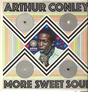 Arthur Conley - More Sweet Soul