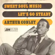 Arthur Conley - Sweet Soul Music / Let's Go Steady