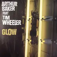 Arthur Baker Feat. Tim Wheeler - Glow