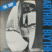 Arthur Blythe - The Grip