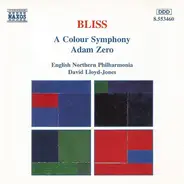 Arthur Bliss , English Northern Philharmonia , David Lloyd-Jones - A Colour Symphony • Adam Zero