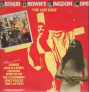 Arthur Brown's Kingdom Come - The  Lost Ears