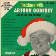 Arthur Godfrey And All The Little Godfreys - Christmas With Arthur Godfrey And All The Little Godfreys