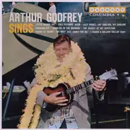 Arthur Godfrey - Arthur Godfrey Sings