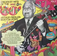 Arthur Fiedler , Boston Pops Orchestra - Greatest Hits Of The '60s Vol. 2