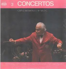 Arthur Fiedler - Great Moments Of Music Volume 3 Concertos