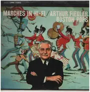 Arthur Fiedler / Boston Pops - Marches in Hi-Fi