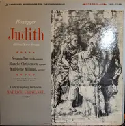 Arthur Honegger , Utah Symphony Orchestra , Salt Lake Symphonic Choir , Maurice de Abravanel - Judith - Biblical Music Drama
