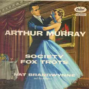Arthur Murray - Society Fox Trots: Nat Brandywine And His Orchestra