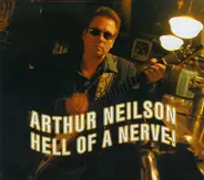 Arthur Neilson - Hell Of A Nerve!