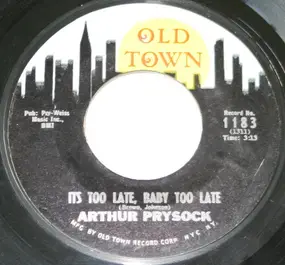 Arthur Prysock - It's Too Late, Baby (Too Late) / Who Can I Turn To