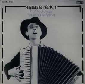 Arthur Tracy - 'The Street Singer' South Of The Border