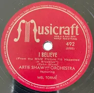 Artie Shaw And His Orchestra Featuring Mel Tormé - I Believe / It's The Same Old Dream