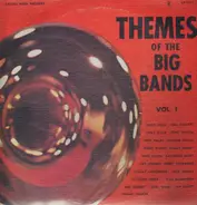Artie Shaw, Mal Hallett, Jerry Wald... - Themes Of The Big Bands Vol. 1