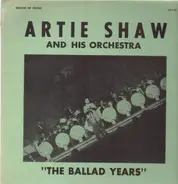 Artie Shaw And His Orchestra - The Ballad Years