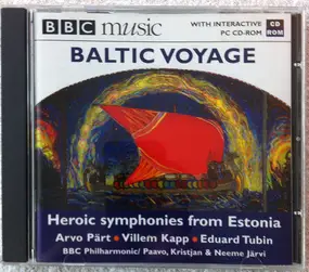 Arvo Pärt - Baltic Voyage (Heroic Symphonies From Estonia)