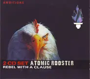 Atomic Rooster - Rebel With A Clause