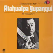 Atahualpa Yupanqui - Die Andengitarre