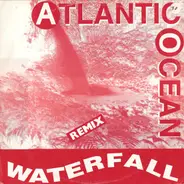 Atlantic Ocean - Waterfall Remix