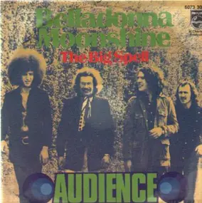 The Audience - Belladonna Moonshine / The Big Spell