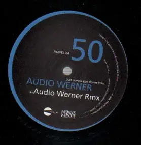 Audio Werner - Just Wanna Get Down RMX