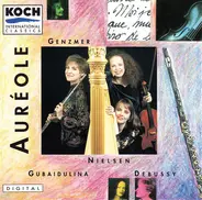 Auréole - Harald Genzmer , Carl Nielsen , Claude Debussy , Sofia Gubaidulina - Genzmer, Nielsen, Gubaidulina, Debussy