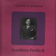 Aureliano Pertile - Lebendige Vergangenheit - II