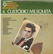Aurora Miranda / Orlando Silva / Sílvio Caldas / Johnny Alf / a.o. - Nova História Da Música Popular Brasileira - Custódio Mesquita