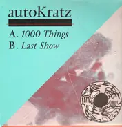 autoKratz - 1000 Things / Last Show