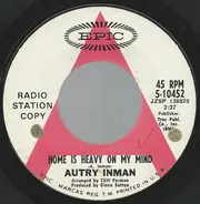 Autry Inman - Home Is Heavy On My Mind