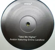 Avalon Featuring Emma Lanford - Take Me Higher