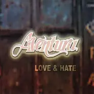 Aventura - Love & Hate