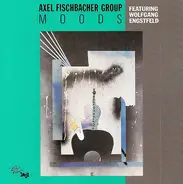 Axel Fischbacher Group Featuring Wolfgang Engstfeld - Moods