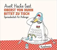 Axel Hacke - Oberst Von Huhn Bittet Zu Tisch