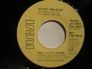 Aztec Two-Step - Hey, Little Mama