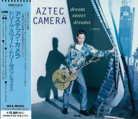 Aztec Camera - Dream Sweet Dreams