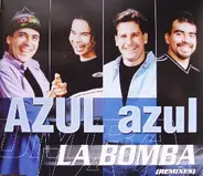 Azul Azul - La Bomba (Remixes)