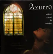 Azurro - Laisse Entrer La Lumière