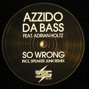 Azzido Da Bass - So Wrong