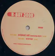 B-Boy 3000 - Original Ruff / Warrior
