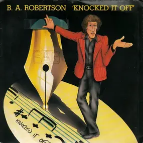 B. A. Robertson - Knocked It Off