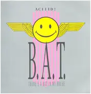 B.A.T. - (There's A) Bat In My House