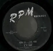 B.B. King - How Do I Love You / You Can't Fool My Heart