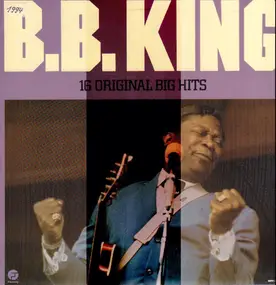 B.B King - 16 Original Big Hits
