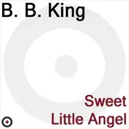B.B. King - Sweet Little Angel