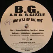 B.G. A.K.A. B.Gizzle, B.G. - Hottest Of The Hot