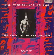 B.G. The Prince Of Rap - The Colour Of My Dreams